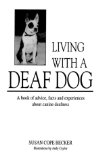 41P12WGM4SL. SL160  Living With a Deaf Dog: A Book of Advice, Facts and Experiences About Canine Deafness