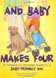 51m124nIUkL. SL160  And Baby Makes Four: A Trimester by Trimester Guide to a Baby Friendly Dog
